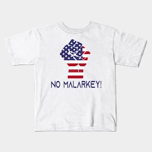 No Malarkey! Kids T-Shirt